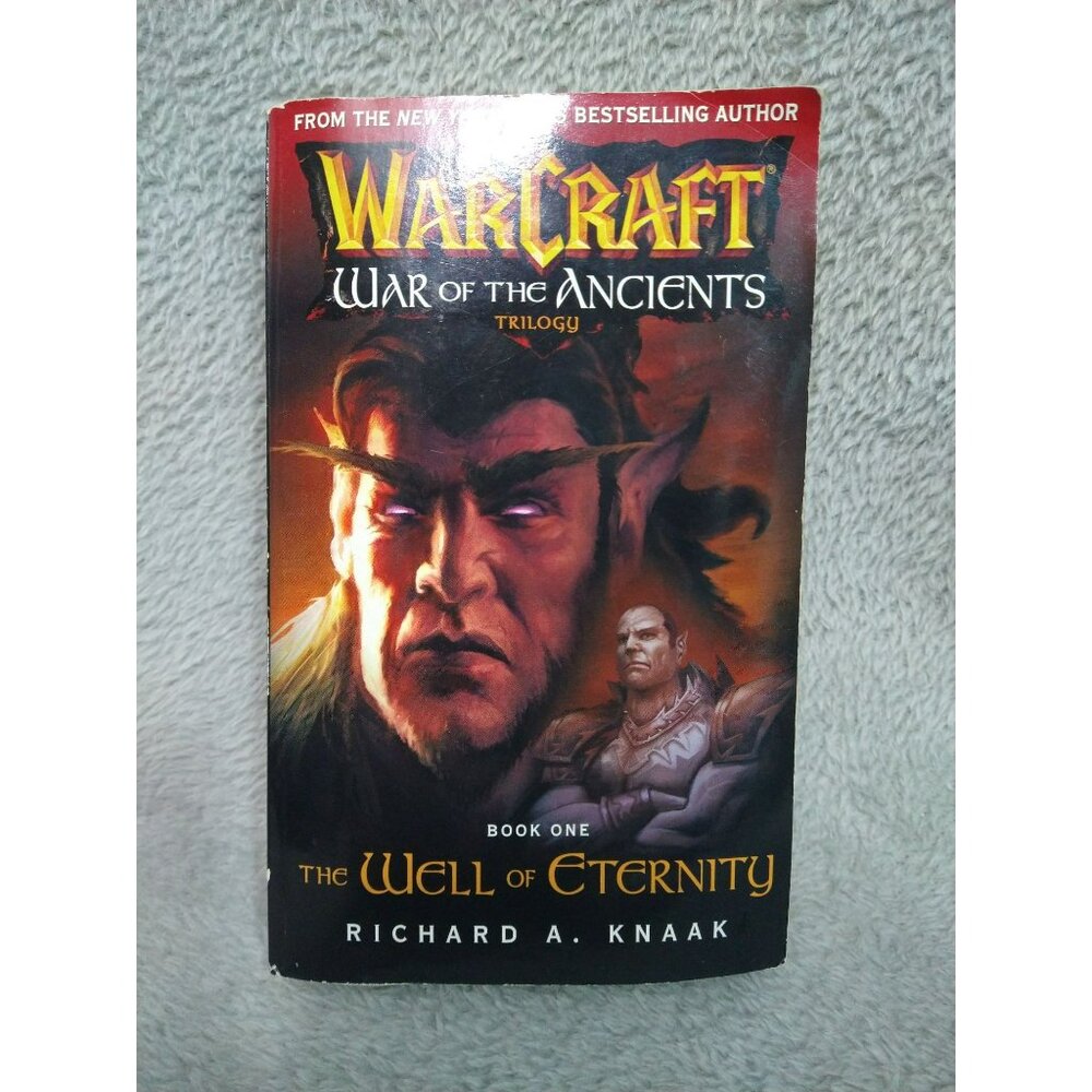 Warcraft War of the Ancients Book 1 The Well of Eternity Richard A Knaak